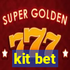 kit bet